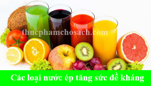 Các loại nước ép tăng sức đề kháng ma cực kỳ ngon 